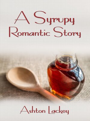 cover image of A Syrupy Romantic Story